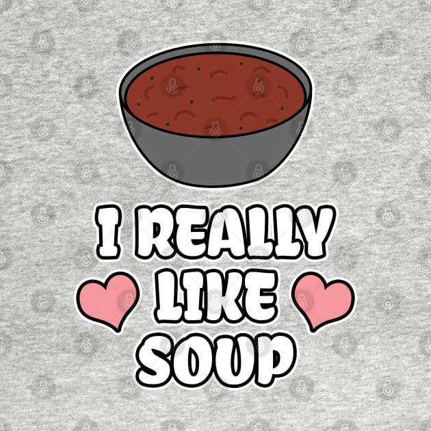 I Really Like Soup by LunaMay